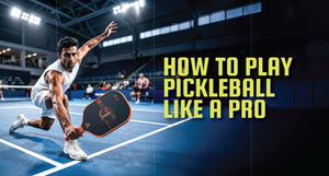 How To Play Pickleball like a Pro